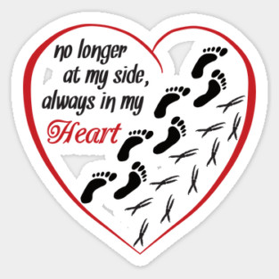No Longer At My Side, Always In My Heart Sticker