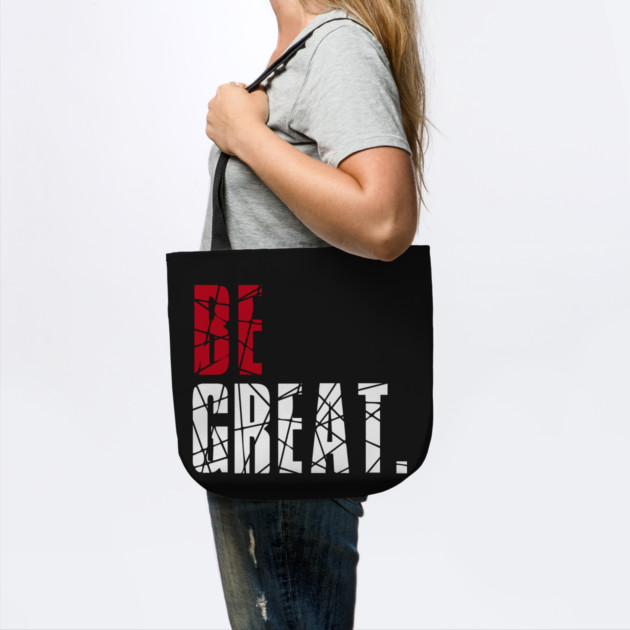 Be Great by alblais