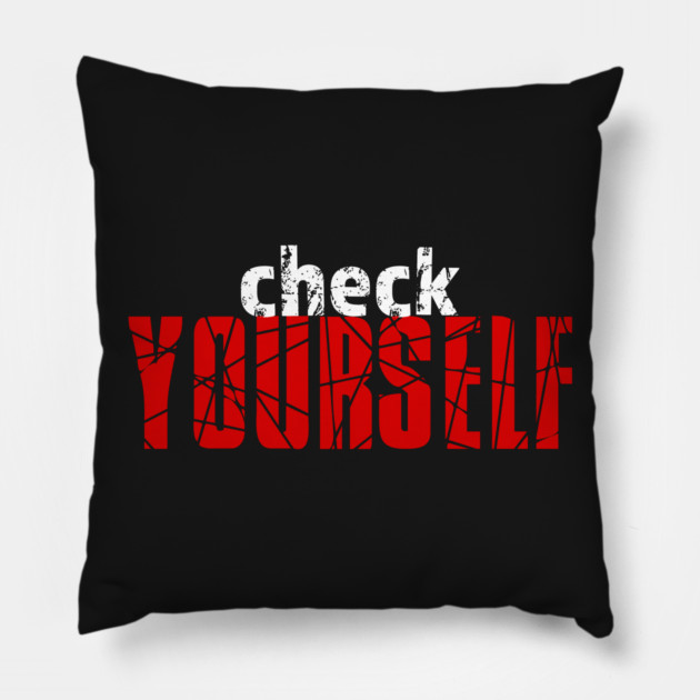 Check Yourself Pillow by alblais