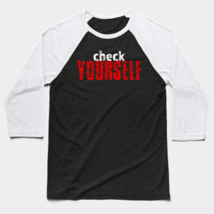 Check Yourself Baseball T-Shirt