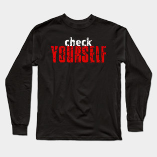 Check Yourself Long Sleeve T-Shirt