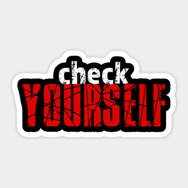 Check Yourself Sticker by alblais