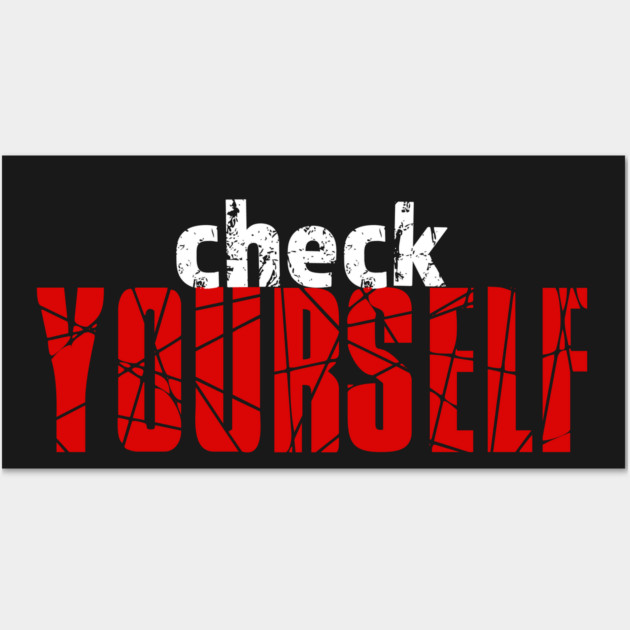 Check Yourself Wall Art by alblais