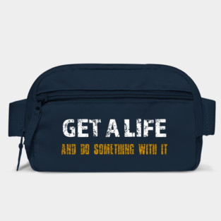 Get a Life Bag