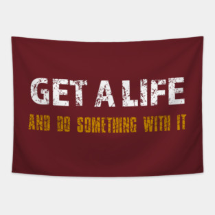 Get a Life Tapestry