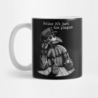 Relax it's just the plague - vintage plague doctor Mug