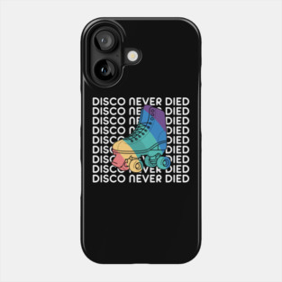 Disco Never Died Phone Case