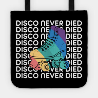 Disco Never Died Tote
