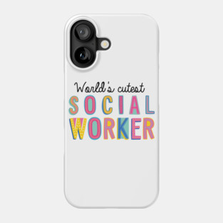 Social Worker Gifts | World's cutest Social Worker Phone Case