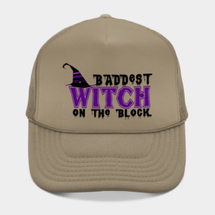 Baddest Witch On The Block Hat