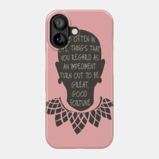 RUTH BADER GINSBURG quote Phone Case