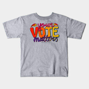 Your Vote Matters Kids T-Shirt