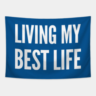 Living my best life Tapestry