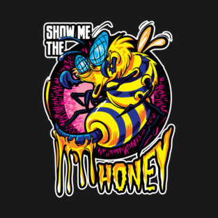Show Me The Honey Killer Bee T-Shirt