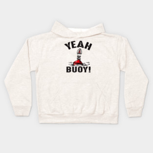 Yeah Buoy! Kids Hoodie
