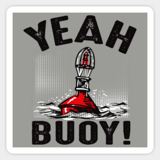 Yeah Buoy! Sticker
