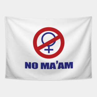 NO MA'AM - Chicago Charter Tapestry