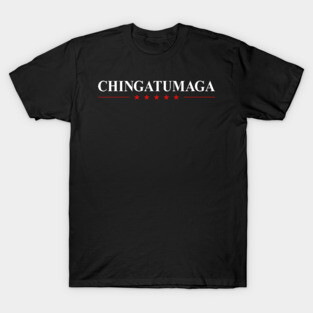 Chingatumaga T-Shirt
