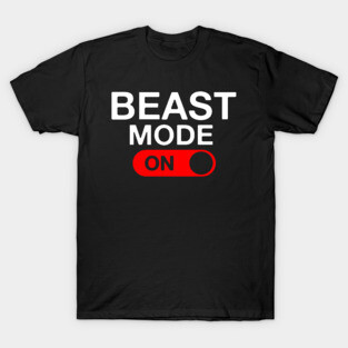 Beast Mode Activated T-Shirt