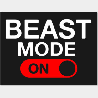 Beast Mode Activated Posters and Art
