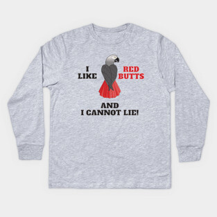 I Like Red Butts Kids Long Sleeve T-Shirt