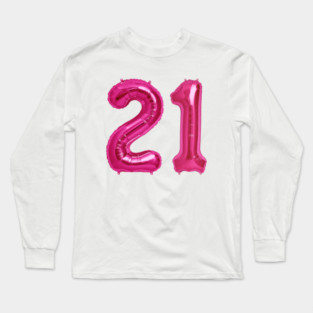 Hot Pink 21st Birthday Metallic Helium Balloons Numbers Long Sleeve T-Shirt