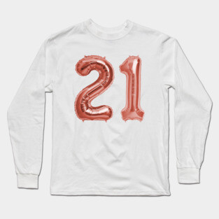 Rose Gold 21st Birthday Metallic Helium Balloons Numbers Long Sleeve T-Shirt