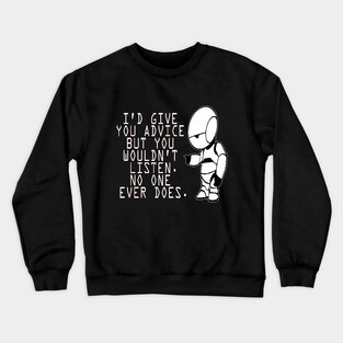 Marvin Advice - Hitchhikers Guide to the Galaxy Crewneck Sweatshirt