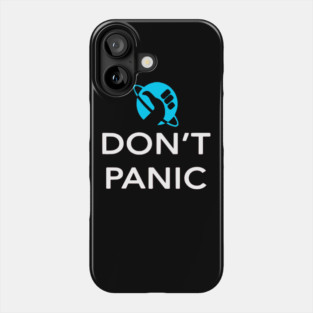 Just Don't Panic! - Hitchhikers Guide to the Galaxy Phone Case