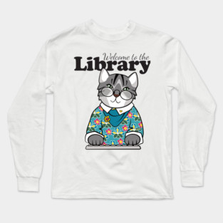 Welcome to the Library Cat Long Sleeve T-Shirt
