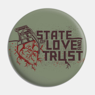 State of Love and Trust Pin
