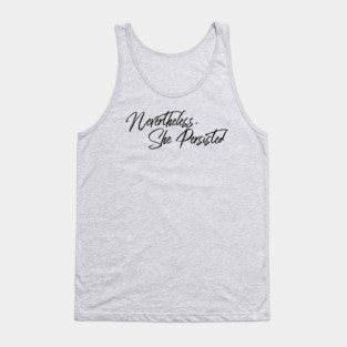 Nevertheless, She Persisted Tank Top