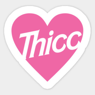 Thicc Sticker