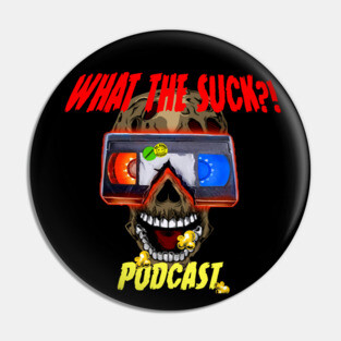 What the Suck Podcast Pin