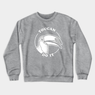 Toucan Do It Crewneck Sweatshirt