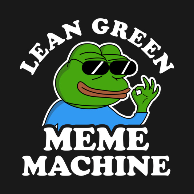 Lean Green Meme Machine by dumbshirts