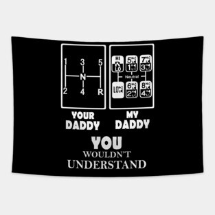 your daddy my daddy you wouldn_t understand Tapestry