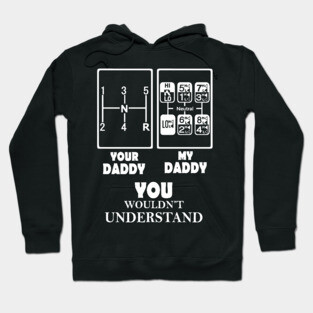 your daddy my daddy you wouldn_t understand Hoodie