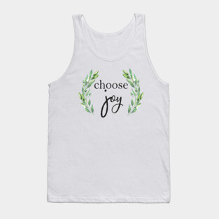 Choose Joy, Inspirational quote Tank Top