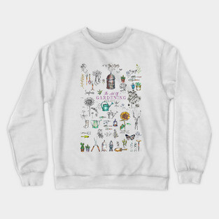 The Art of Gardening. Crewneck Sweatshirt