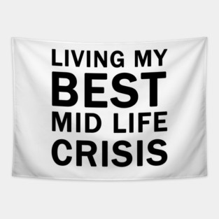 Living My Best Mid Life Crisis Tapestry