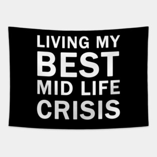 Living My Best Mid Life Crisis Tapestry