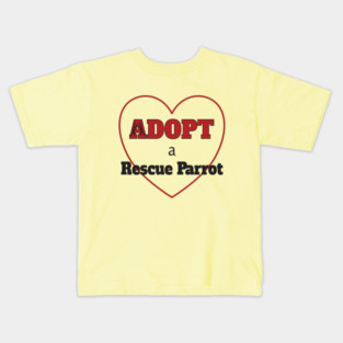 Adopt a Rescue Parrot Kids T-Shirt