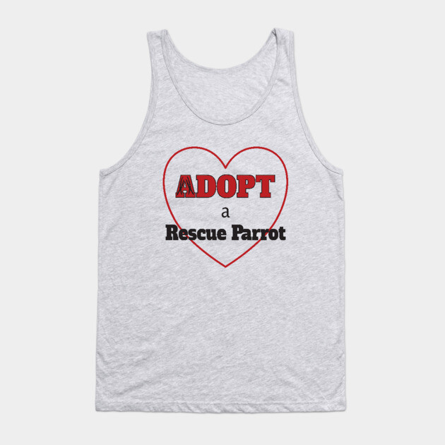 Adopt a Rescue Parrot Tank Top by Einstein Parrot