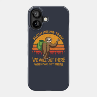 Vintage Sloth Hiking Team We Will Get There When We Get There Gift Phone Case
