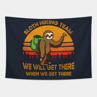 Vintage Sloth Hiking Team We Will Get There When We Get There Gift Tapestry