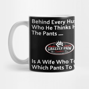 Behind Every Man Who Wears the Pants T-Shirt | Funny Husband & Wife Tee | Marriage Humor Shirt Mug