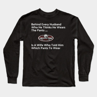 Behind Every Man Who Wears the Pants T-Shirt | Funny Husband & Wife Tee | Marriage Humor Shirt Long Sleeve T-Shirt
