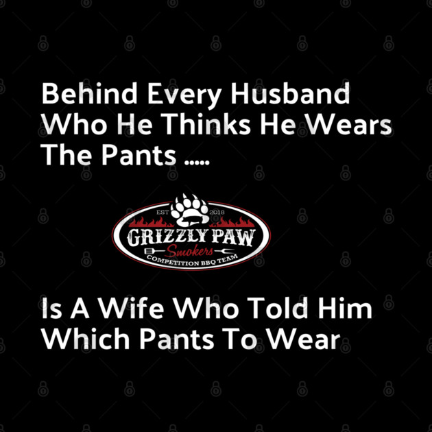 Behind Every Man Who Wears the Pants T-Shirt | Funny Husband & Wife Tee | Marriage Humor Shirt by Deckacards