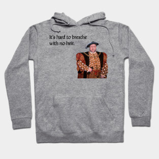 Henry VIII humor Hoodie